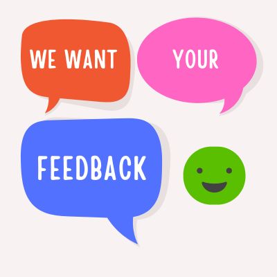 Image showing survey message with bubbles in different colors saying We want your feedback with a smiley green face